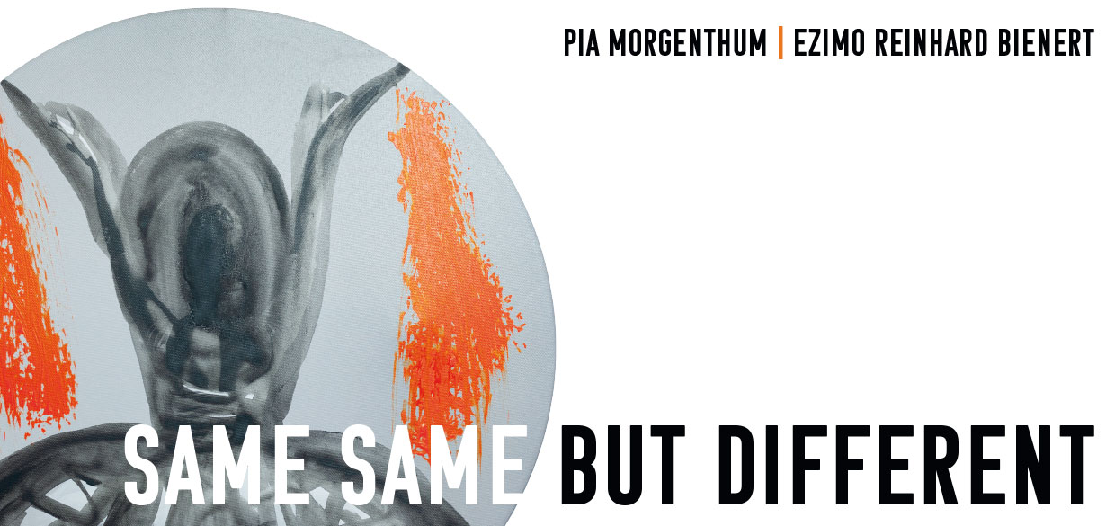 SAME SAME BUT DIFFERENT, Pia Morgenthum und EZIMO Reinhard Bienert